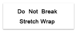 Do not break stretch wrap