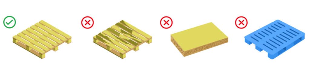 Use 4-way access wooden pallets in good condition